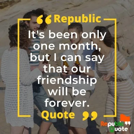 1 Month Friendship Anniversary Quotes