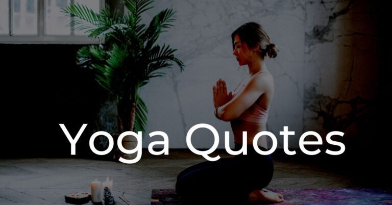 150+ Inspirational Yoga Quotes on Peace, Happiness, and Strength