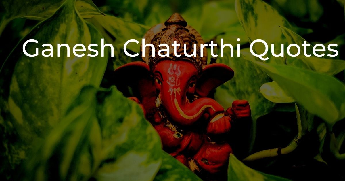You are currently viewing Top 20+ Ganesh Chaturthi Quotes & Wishes | Ganesha Images