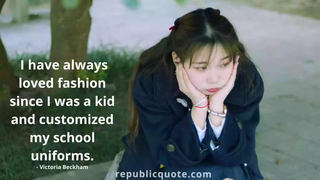 famous quotes about school uniforms