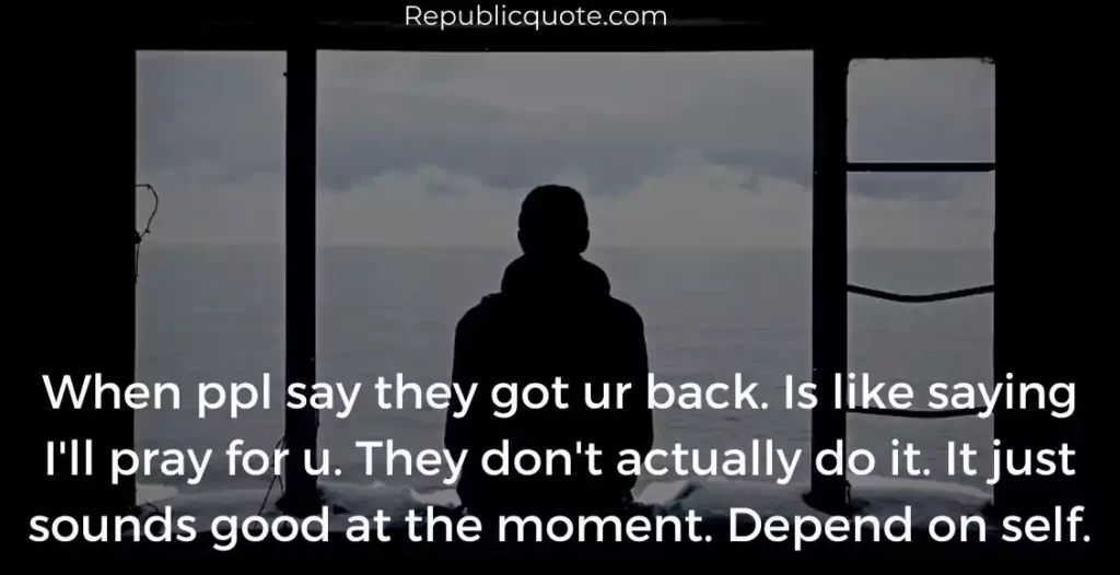 Don’t Depend on Anyone Quotes