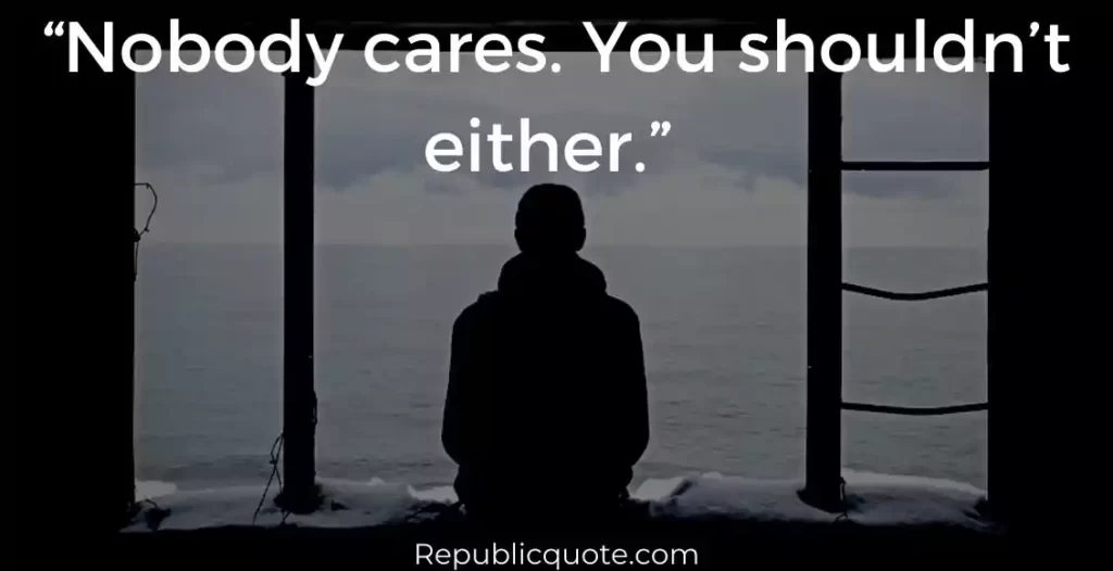 No One Cares Quotes