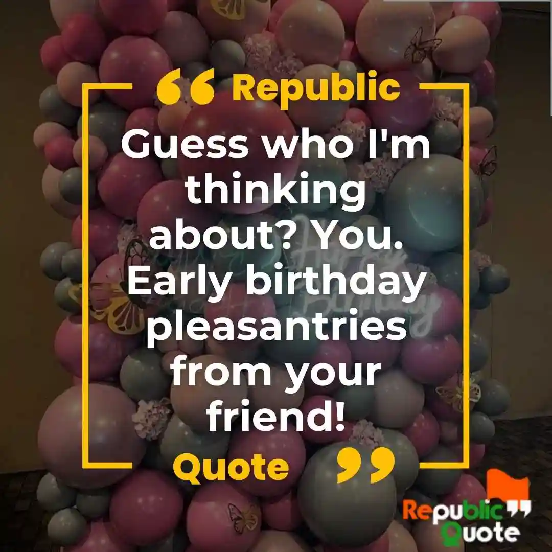 Pre Birthday Celebration Quotes