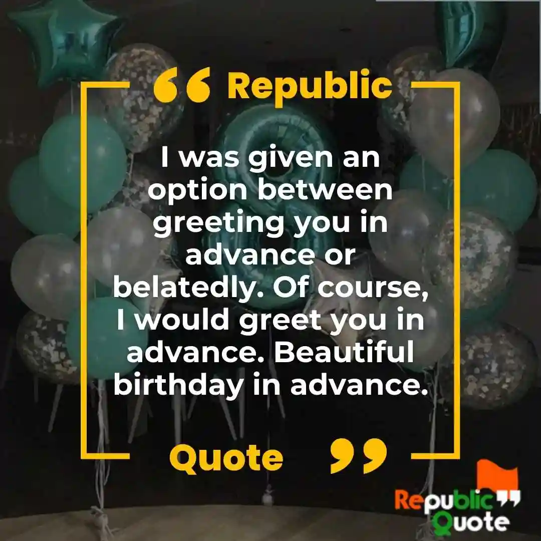 Pre Birthday Celebration Quotes