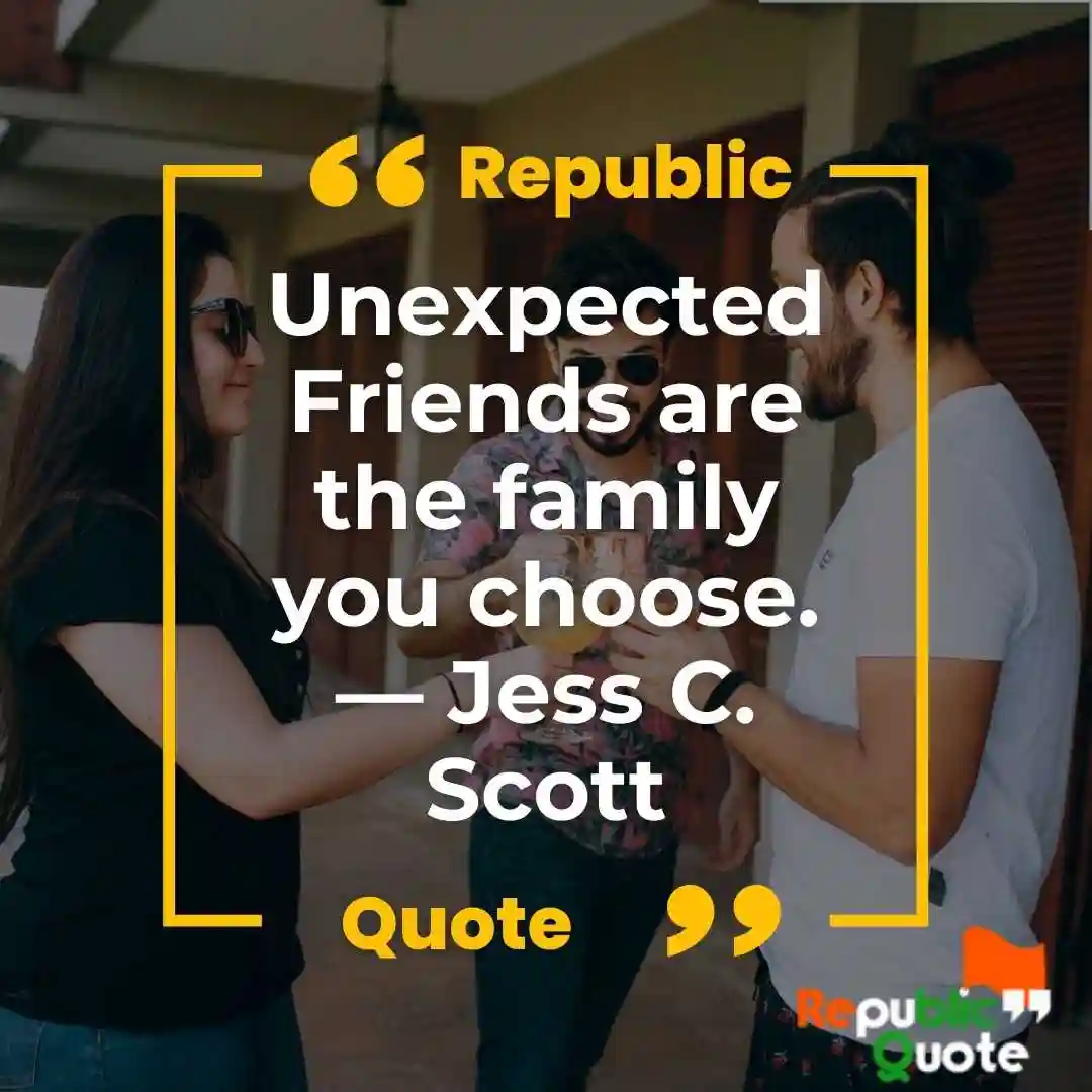 Unexpected Friendship Quotes