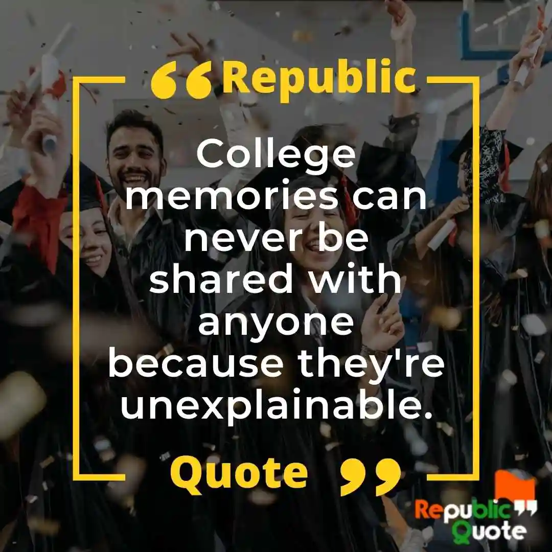 Emotional College Life Memories Quotes