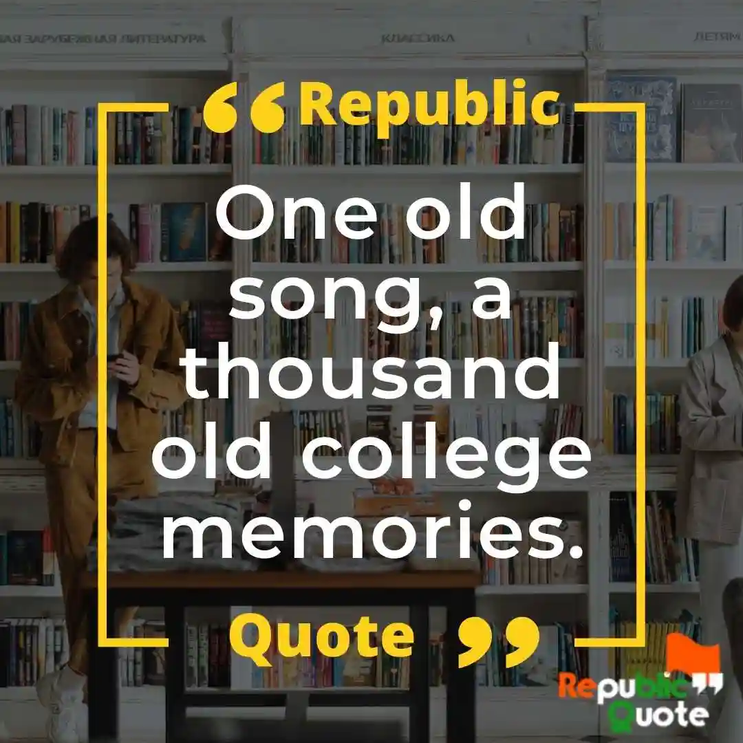 Old College Memories Quotes