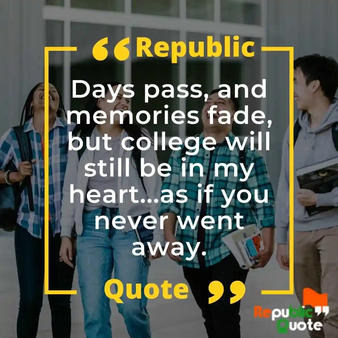 Quotes about College Memories