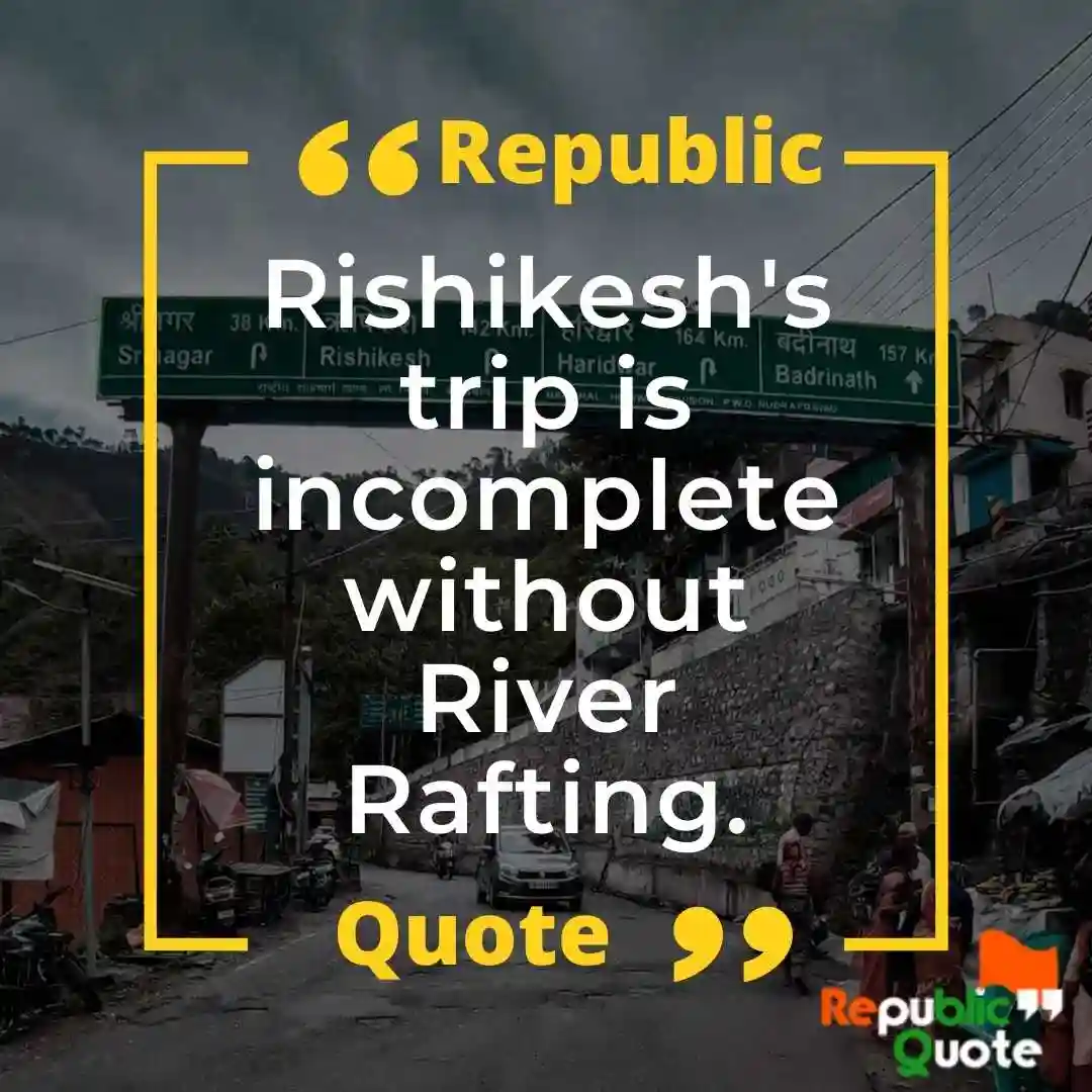 Rishikesh River Rafting Quotes