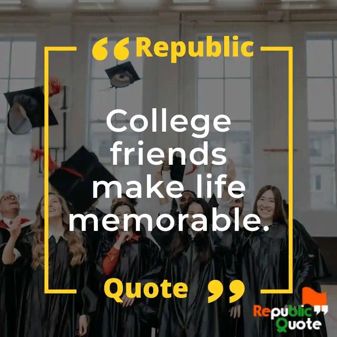 Sweet College Memories Quotes