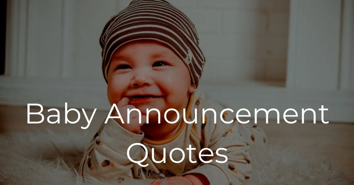 10 Best Baby Announcement Quotes, Ideas and Captions