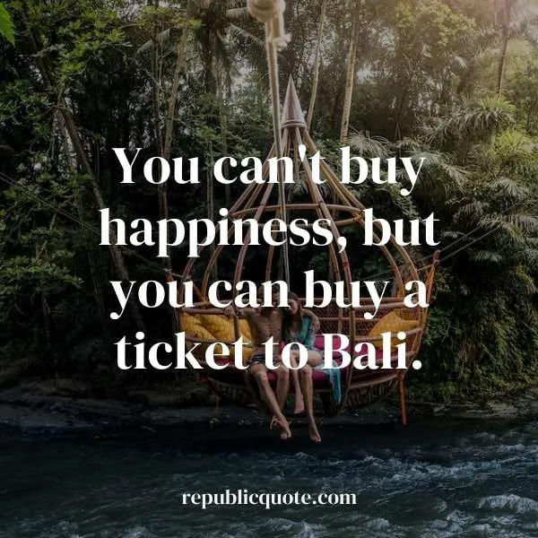 Bali Holiday Quotes