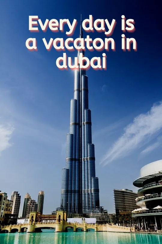 Captions for Dubai Trip