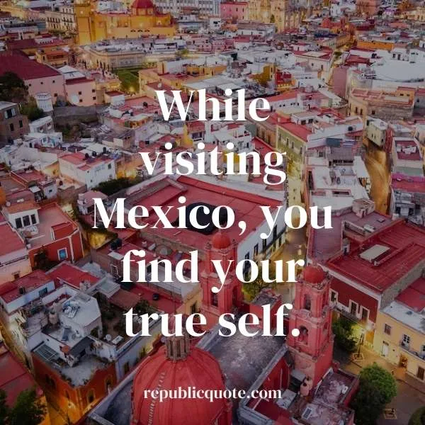 Quotes for Mexico