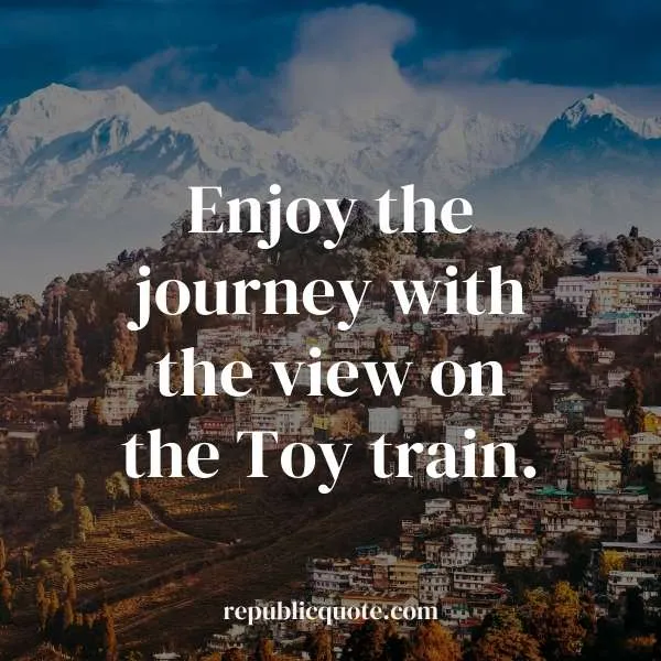Darjeeling Toy Train Quotes