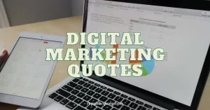 Read more about the article 65+ Best Digital Marketing Quotes and Captions to Inspire You