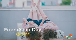 Read more about the article 75 Friendship Day Quotes For Your Friend: Wishes, Ideas, Inspiration