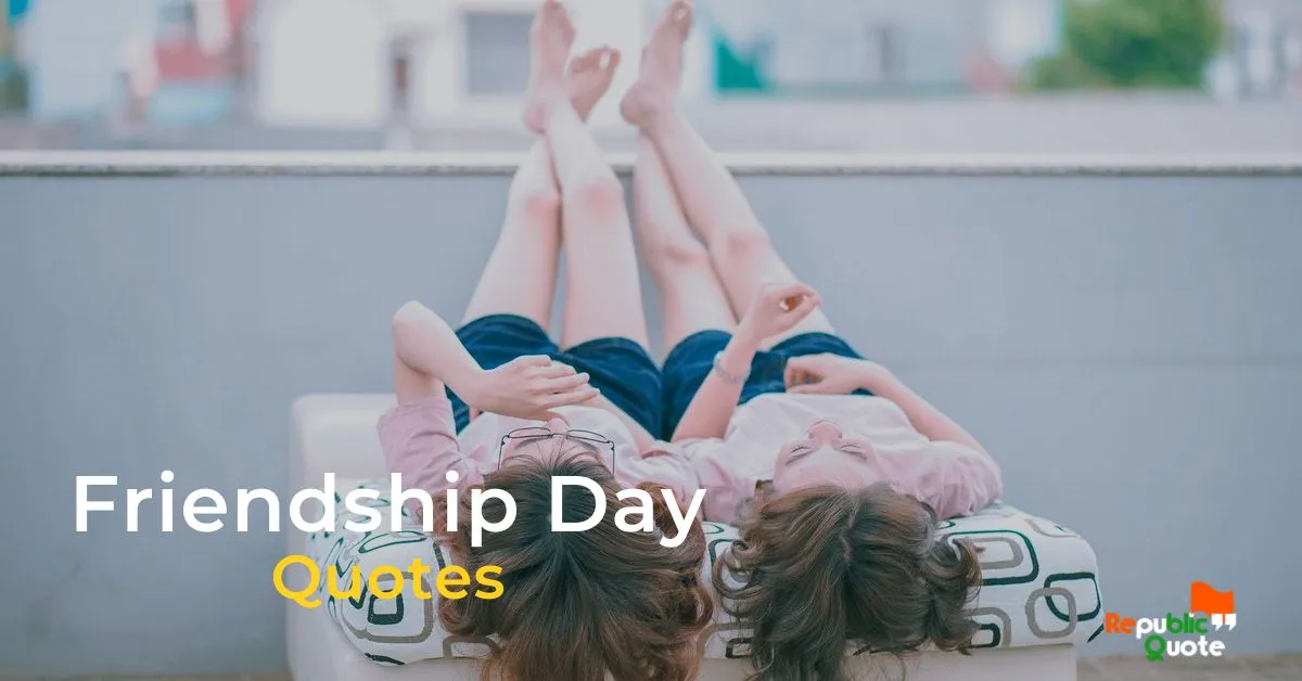 You are currently viewing 75 Friendship Day Quotes For Your Friend: Wishes, Ideas, Inspiration