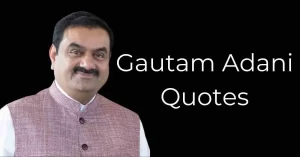 Read more about the article Top 12+ Gautam Adani Quotes and Captions | Motivational Quotes