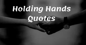 Read more about the article Best 20 Holding Hands Quotes | Romantic Message for Couple