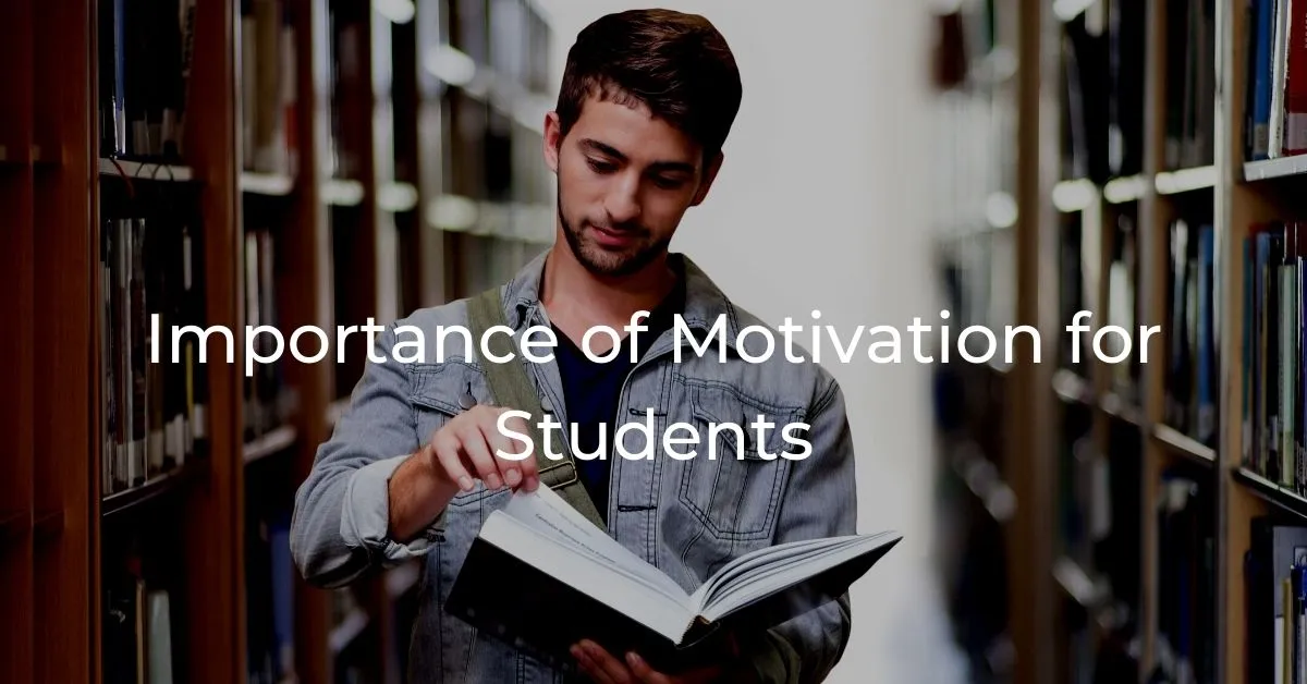 You are currently viewing Importance of Motivation for Students | Self-Confidence