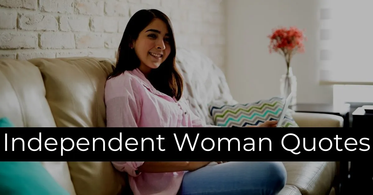You are currently viewing Best Independent Women Quotes | Strong Women Sayings