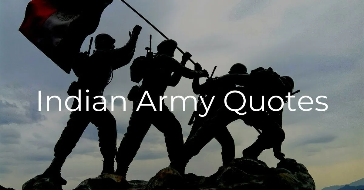 You are currently viewing 25+ Famous Indian Army Quotes 2023 | Inspirational Quotes and Messages