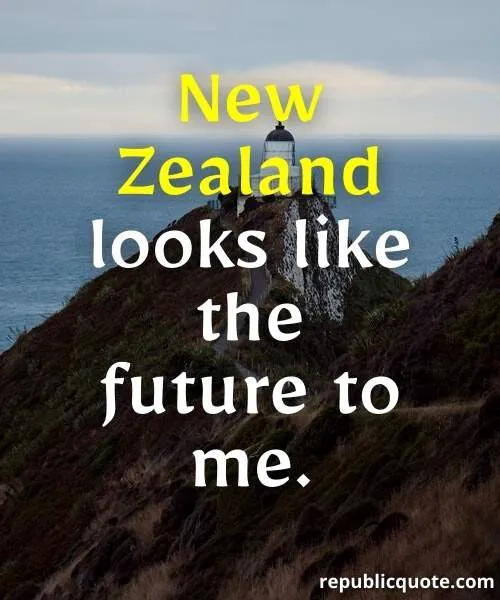 Best New Zealand Quotes and Sayings
