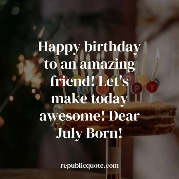 July Birthday Wishes for Friend