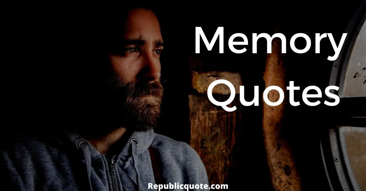 You are currently viewing Top 20 Memories Quotes & Sayings | Quotes for Old, Sweet Memories
