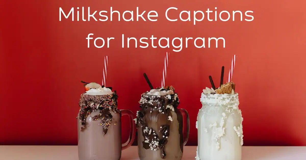 You are currently viewing Milkshake Captions: Add a Sweet Touch to Your Instagram Posts