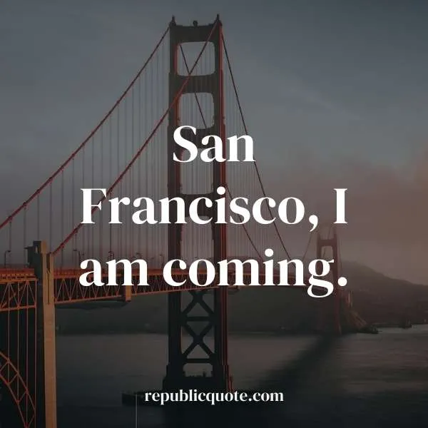 san francisco quotes for instagram