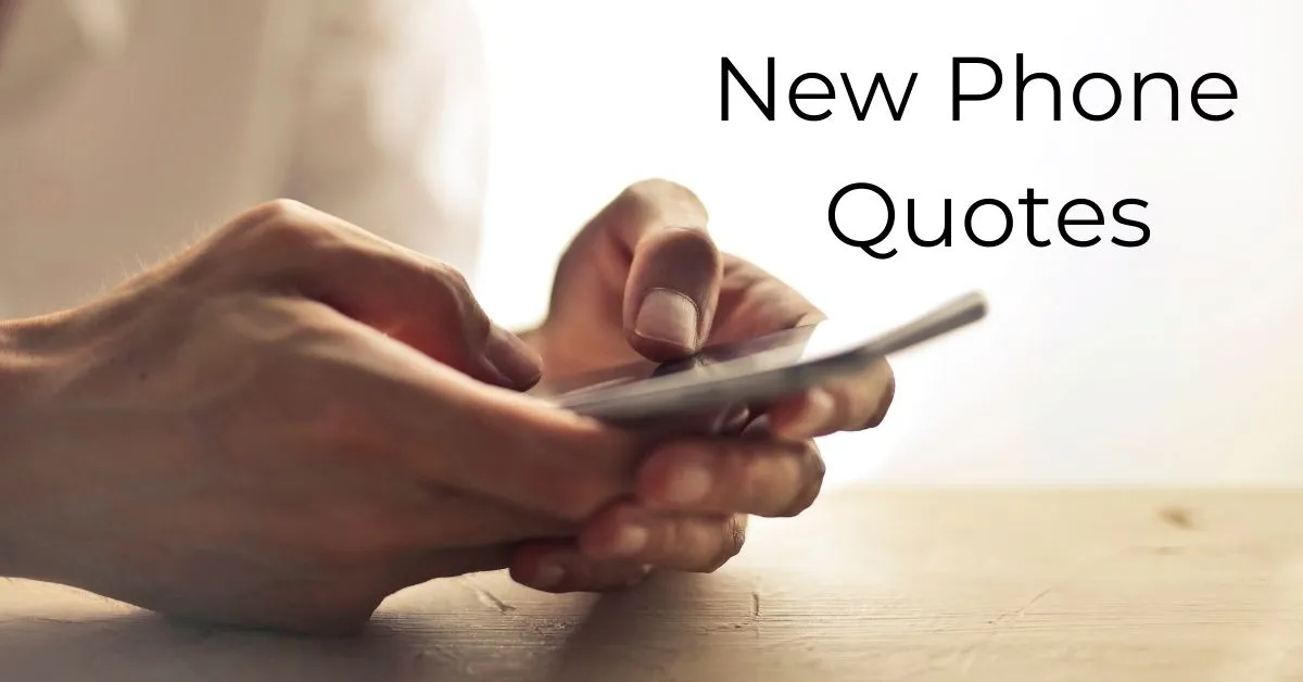 You are currently viewing Top 10+ New Phone Quotes | Status and Captions with Images