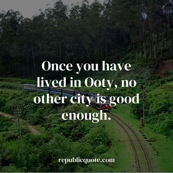 Best Ooty Quotes