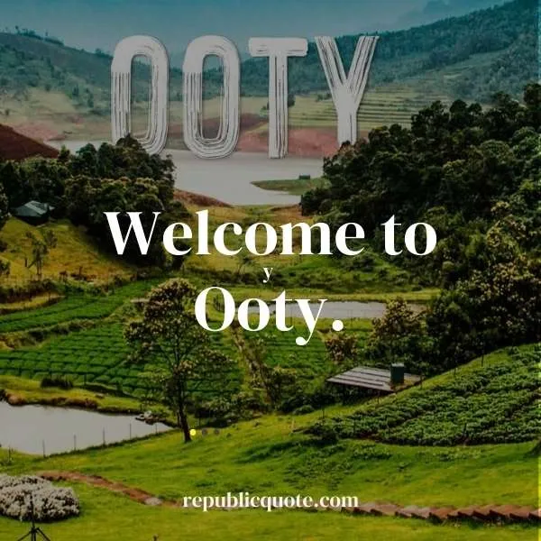 Quotes On Ooty