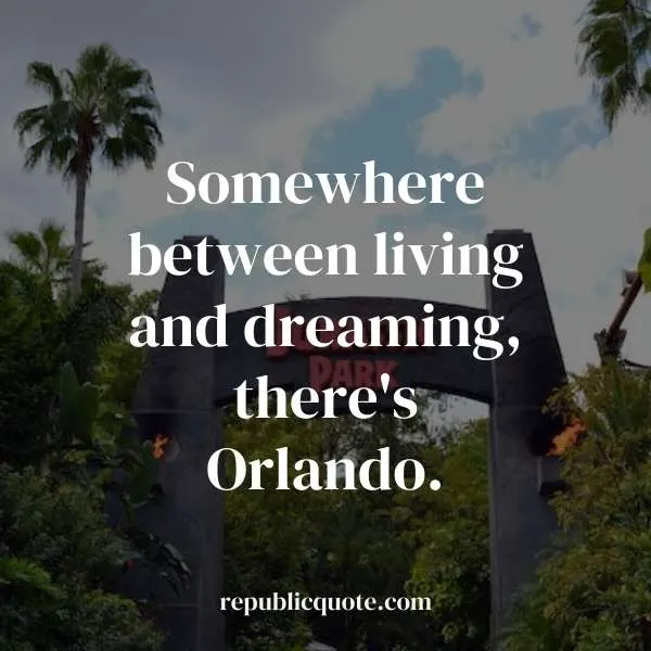 quotes about Orlando Florida