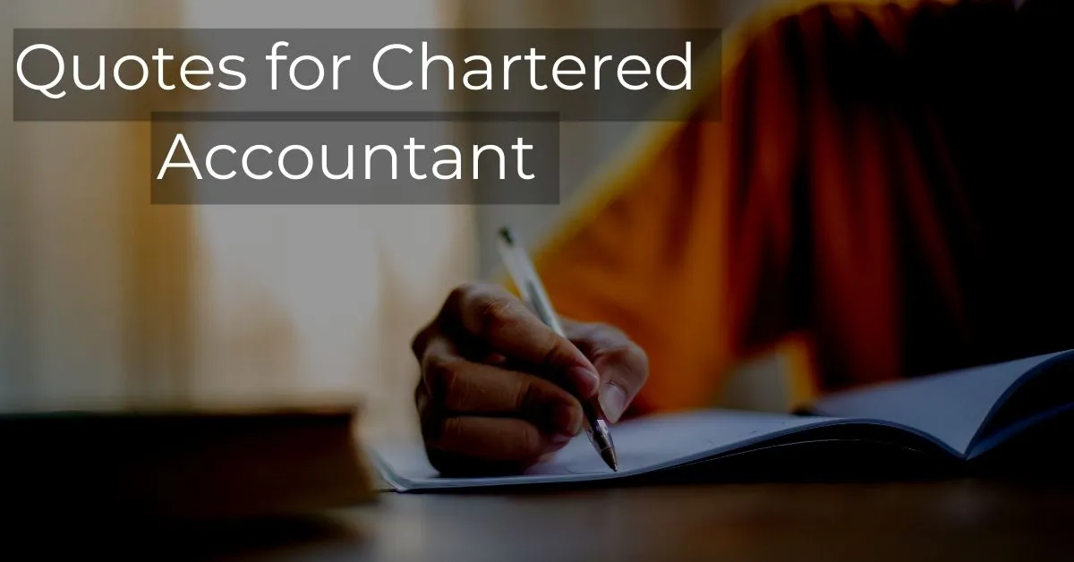 You are currently viewing 60+ Quotes for Chartered Accountant | CA Motivational Quotes