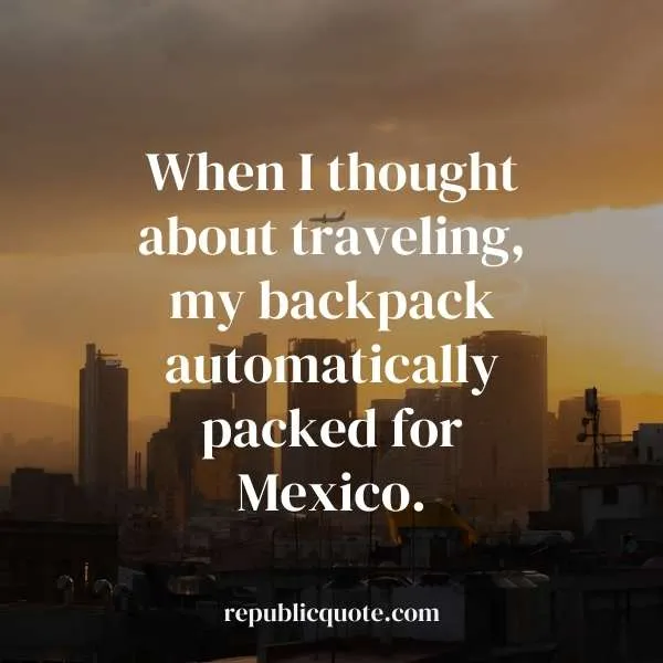 Mexico Quotes for Instagram