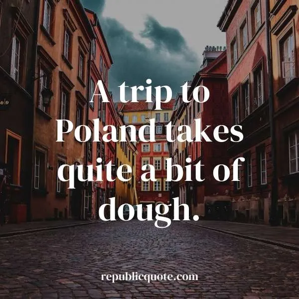 Quotes about Poland