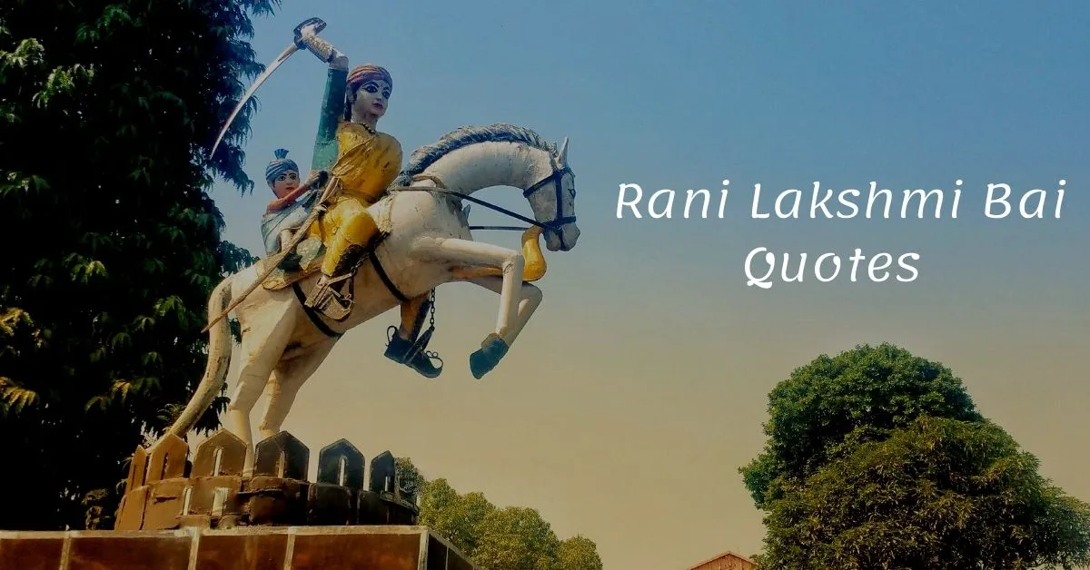 You are currently viewing 10+ Rani Lakshmi Bai Quotes and Captions in English | Queen Of Jhansi Quotes