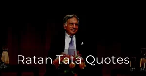Read more about the article 15+ Best Ratan Tata Quotes | Inspirational and Success Quotes