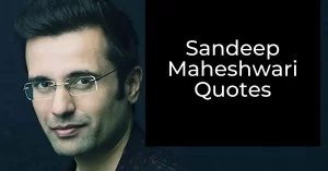 Read more about the article Best 55+ Motivational Sandeep Maheshwari Quotes and Captions 2023