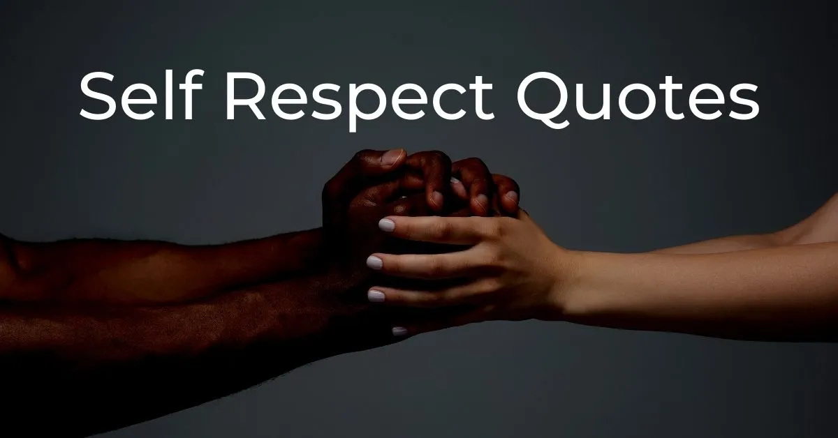 You are currently viewing 60+ Self Respect Quotes | Attitude & Dignity Quotes