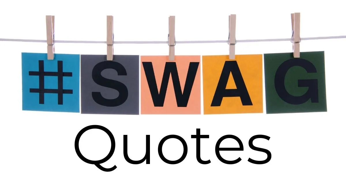 You are currently viewing Best 20 Swag Quotes and Sayings | Swag Captions with Images