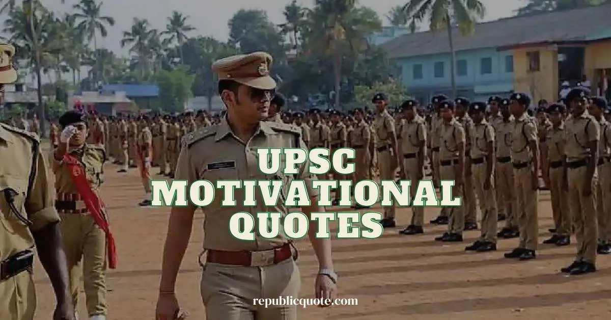 You are currently viewing 150+ Best UPSC Motivational Quotes | IAS Inspirational Quotes