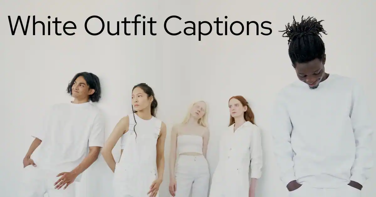 You are currently viewing 50+ White Outfit Captions for Your Instagram Feed